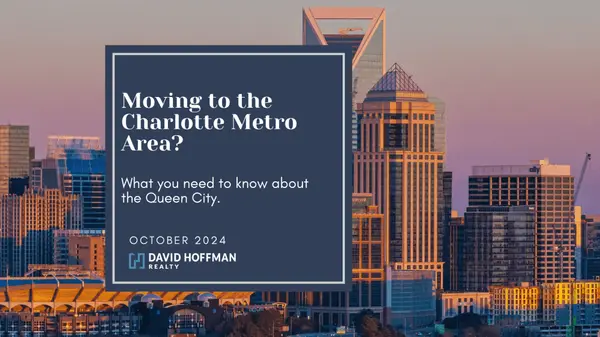 Moving to the Charlotte Metro Area: What You Need to Know About the Queen City