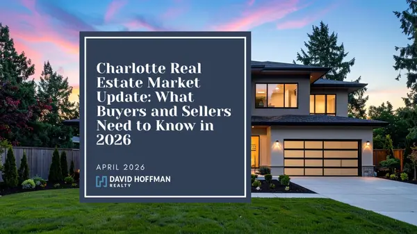 feature image of Charlotte Real Estate Market Update: What Buyers and Sellers Need to Know in 2026