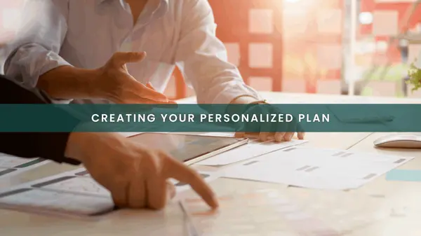 Creating Your Personalized Plan