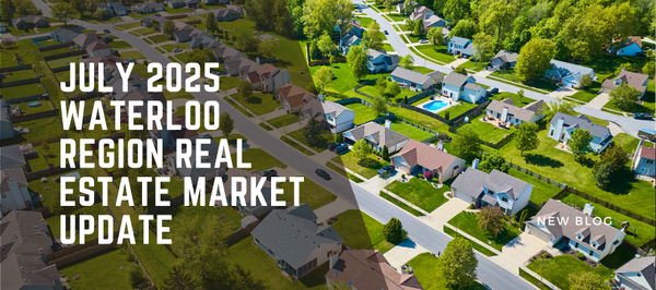 feature image of July 2025 Waterloo Region Real Estate Market Update