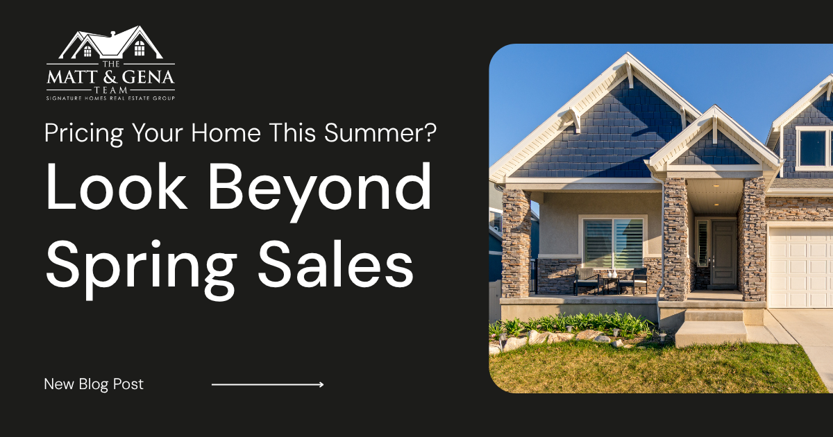 Pricing Your Home This Summer? Look Beyond Spring Sales
