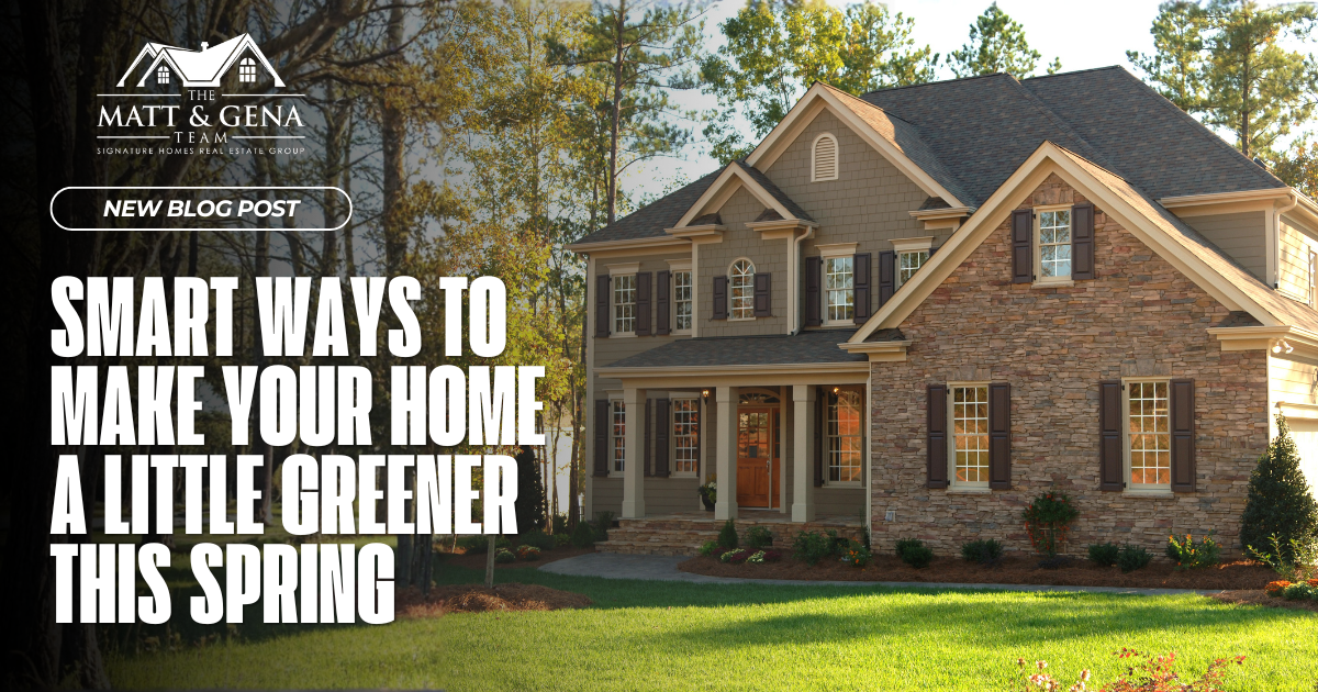 Smart Ways to Make Your Home a Little Greener This Spring