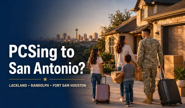 feature image of PCSing to San Antonio in 2026: Where to Live Near Lackland, Randolph and Fort Sam Houston