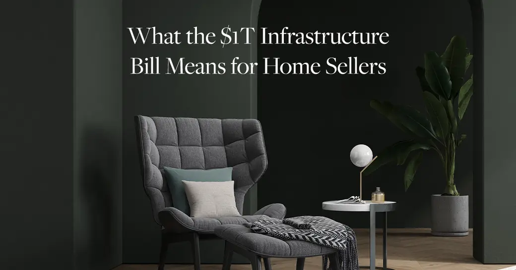What the $1T Infrastructure Bill Means for Home Sellers