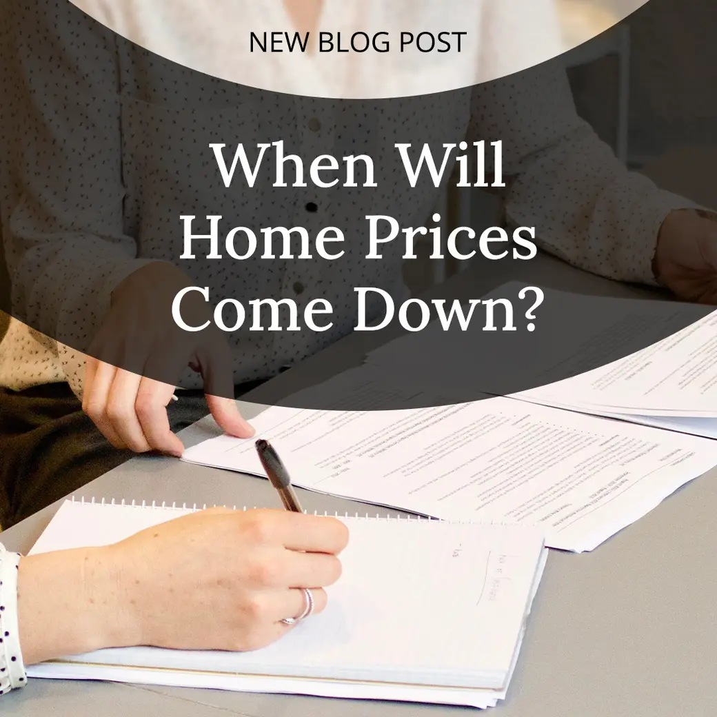 When Will Home Prices Come Down?
