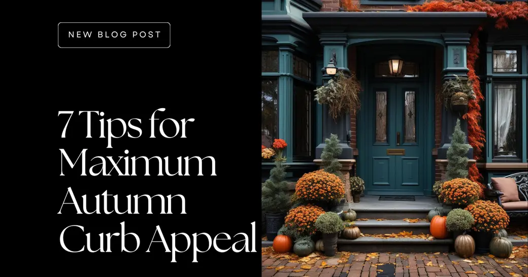 7 Tips for Maximum Autumn Curb Appeal