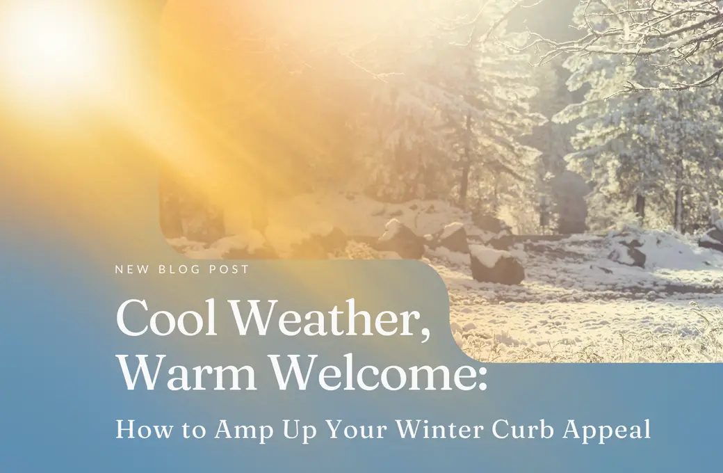 Cool Weather, Warm Welcome: How to Amp Up Your Winter Curb Appeal