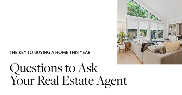 The Key to Buying a Home This Year: Questions to Ask Your Real Estate Agent,Tony Antoniewicz