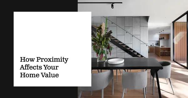 How Proximity Affects Your Home Value,Tony Antoniewicz