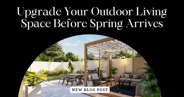 Upgrade Your Outdoor Living Space Before Spring Arrives,Tony Antoniewicz