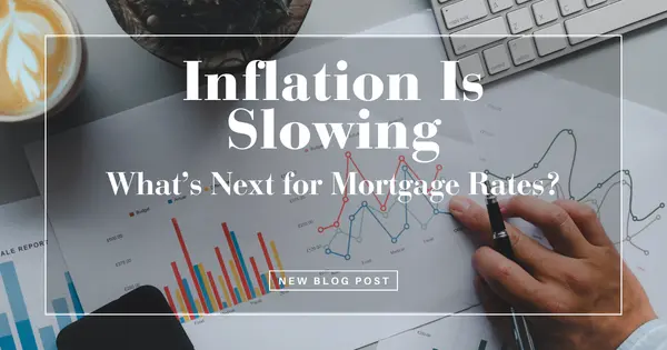 Inflation Is Slowing. What’s Next for Mortgage Rates?,Tony Antoniewicz