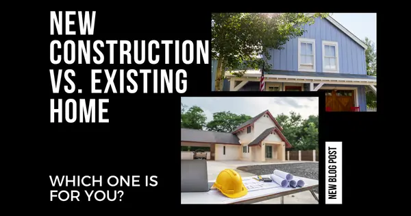 New Construction vs. Existing Home: Which One is For You?,Tony Antoniewicz