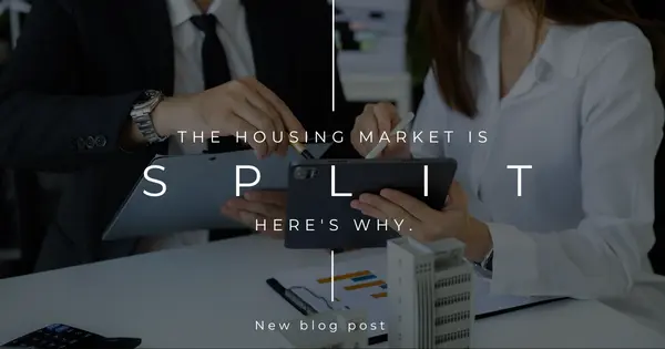 The Housing Market Is Split. Here’s Why.,Tony Antoniewicz