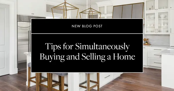 Tips for Simultaneously Buying and Selling a Home,Tony Antoniewicz