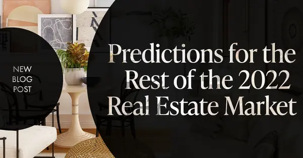 Expert Forecast: Predictions for the Rest of the 2022 Real Estate Market,Tony Antoniewicz