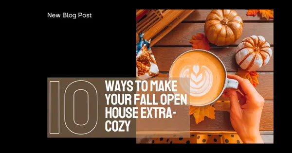 10 Ways to Make Your Fall Open House Extra-Cozy,Tony Antoniewicz