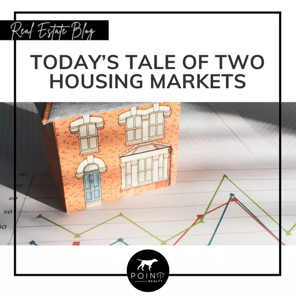 Today’s Tale of Two Housing Markets