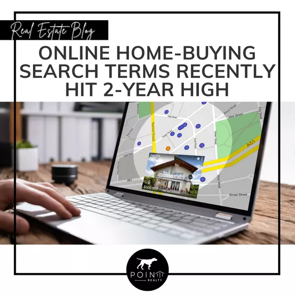 Online Home-Buying Search Terms Recently Hit 2-Year High
