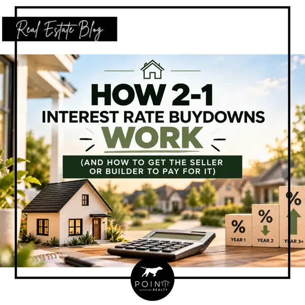 How 2-1 Interest Rate Buydowns Work (And How to Get the Seller or Builder to Pay for It)