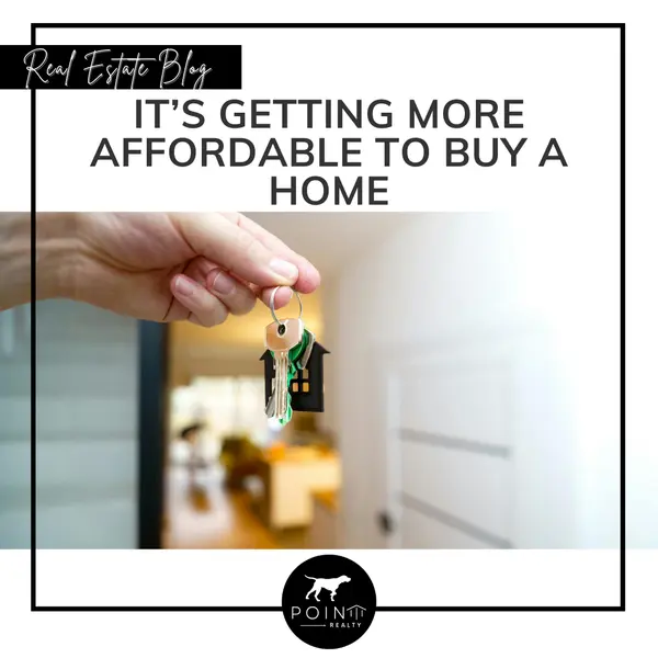 It’s Getting More Affordable To Buy a Home,Stephanie Deeds