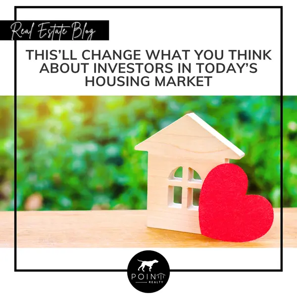 This’ll Change What You Think About Investors in Today’s Housing Market,Stephanie Deeds