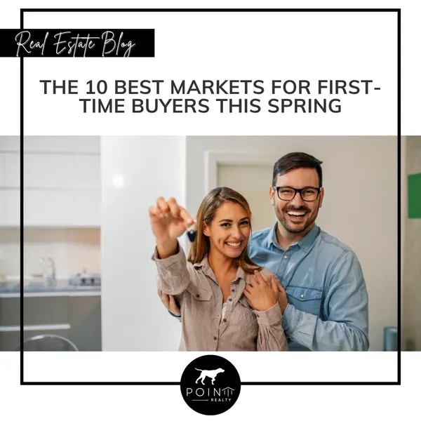 The 10 Best Markets for First-Time Buyers This Spring