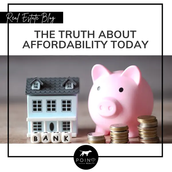 The Truth About Affordability Today