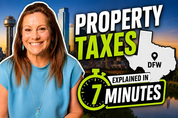 DFW Property Taxes Explained: What Home Buyers Need to Know Before Buying in North Texas