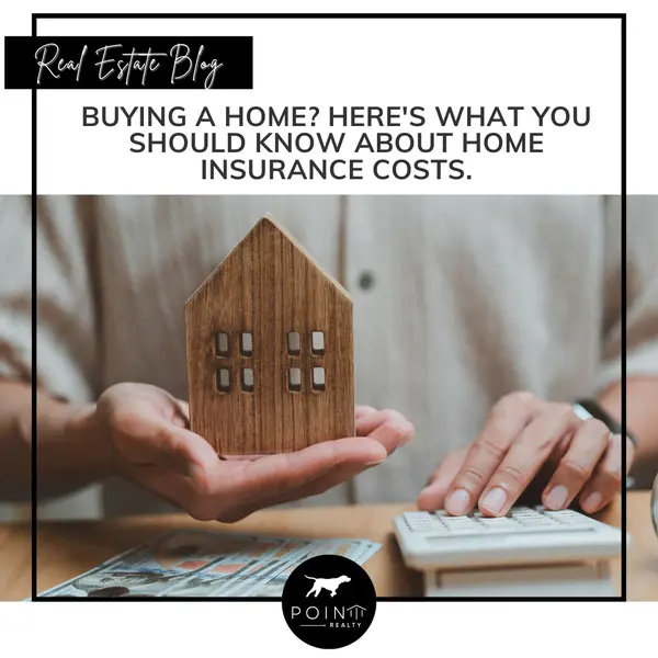 Buying a Home? Here's What You Should Know About Home Insurance Costs.
