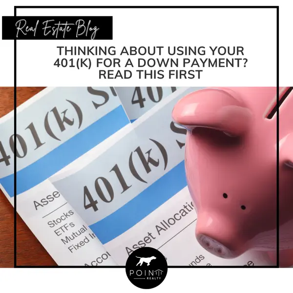 Thinking About Using Your 401(k) for a Down Payment? Read This First