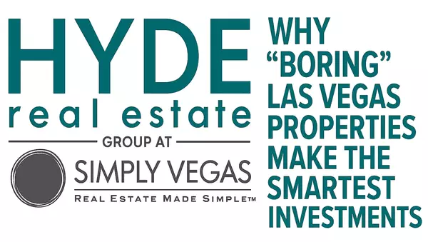 Why “Boring” Las Vegas Properties Make the Smartest Investments