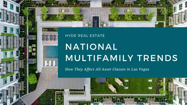 National Multifamily Trends — How They Affect All Asset Classes in Las Vegas