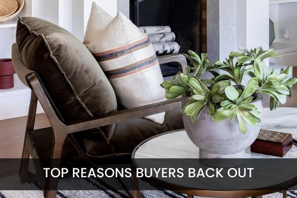 Top Reasons Buyers Back Out and How  Sellers Can Prevent It