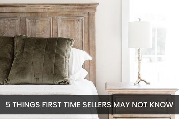 First-Time Sellers– 5 Things You May Not Know,TAMARA FIEMA