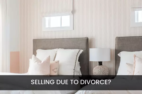 feature image of Selling Due to Divorce?