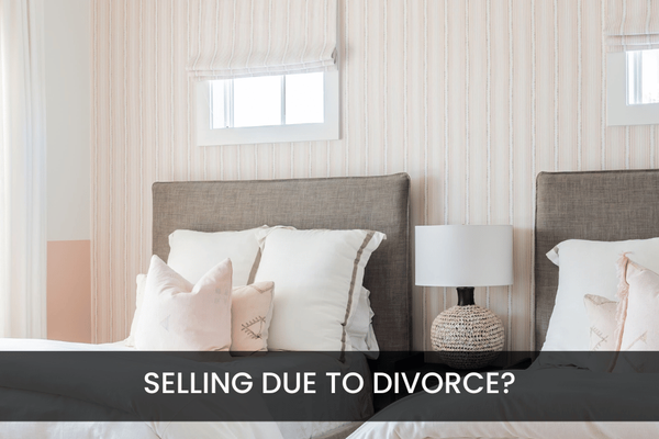 Selling Due to Divorce?,TAMARA FIEMA