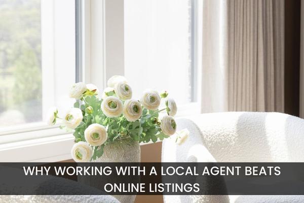 Why Working with a Local Agent Beats  Online Listings,TAMARA FIEMA