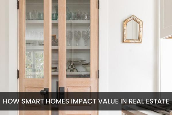 The Future of Real Estate: How Smart  Homes Impact Value,TAMARA FIEMA
