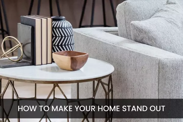 How To Make Your Home Stand Out In Any Market