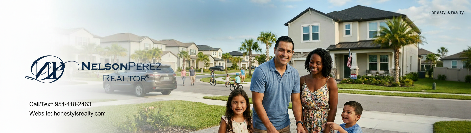 A letterhead for Nelson Perez, REALTOR®, featuring a family in a suburban neighborhood. The logo is on the left, with "Call/Text: 954-418-2463" and "Website: honestyisrealty.com" below it. The tagline "Honesty is reality." is in the top right corner.