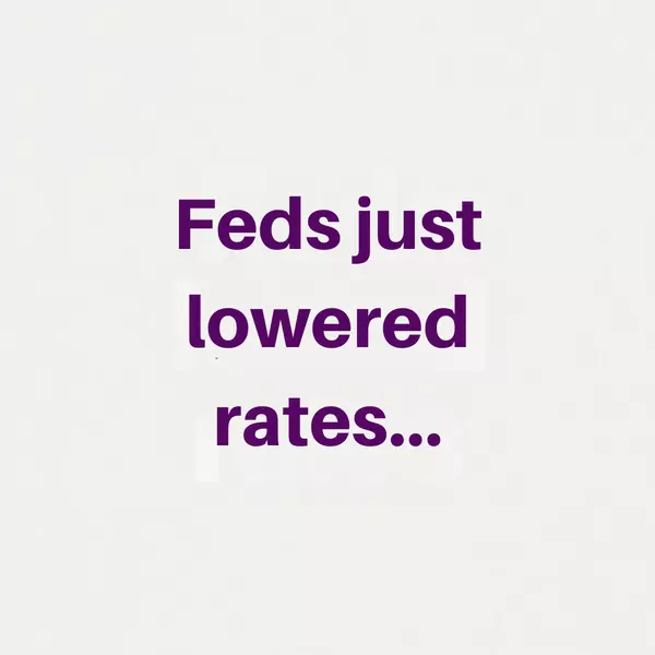The Fed Just Lowered Rates—So Why Are Mortgage Rates Higher?