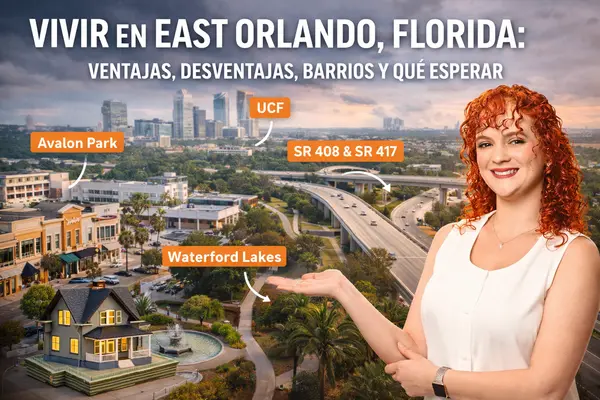 Vivir en East Orlando, Florida: ventajas, desventajas, barrios y qué esperar,Ana Caballero Simon