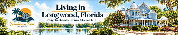 Longwood, Florida Real Estate & Neighborhood Guide