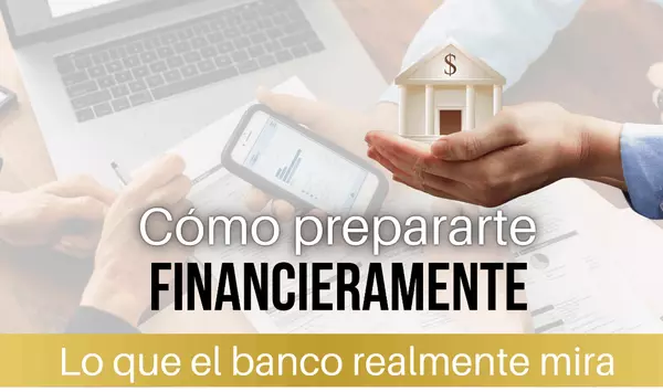 Cómo prepararte financieramente para comprar tu primera casa