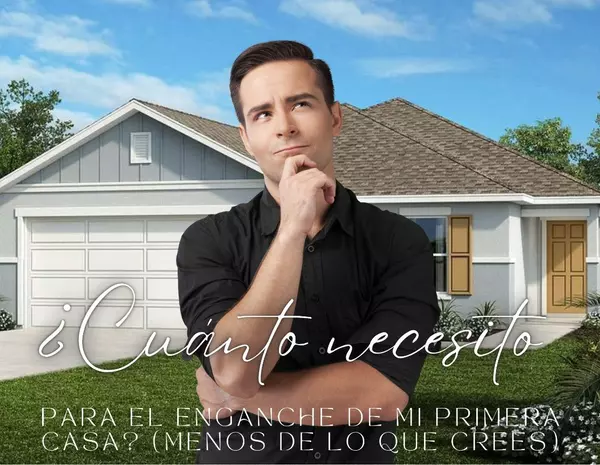 ¿Cuánto necesitas para el enganche de una casa en Florida Central?