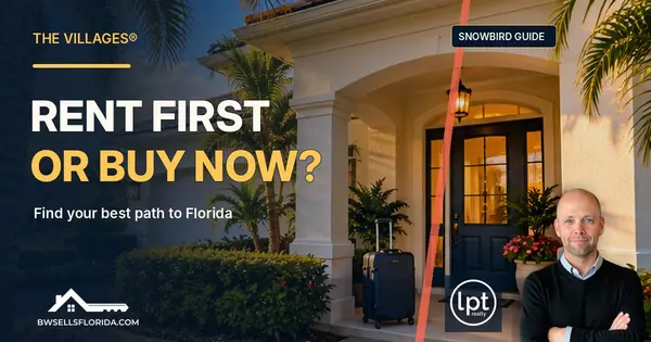 The Villages® Rent First or Buy Now? How Snowbird Buyers Should Decide