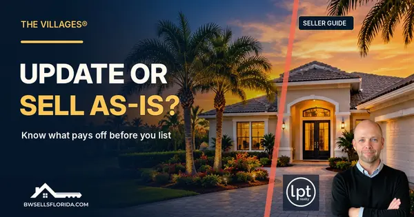 The Villages® Seller's Guide: Should You Update Your Home Before Listing or Sell As-Is?