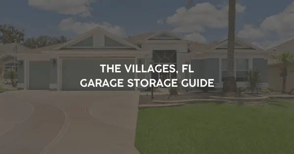 The Villages® Garage and Storage Guide: What Downsizers Should Check Before Buying