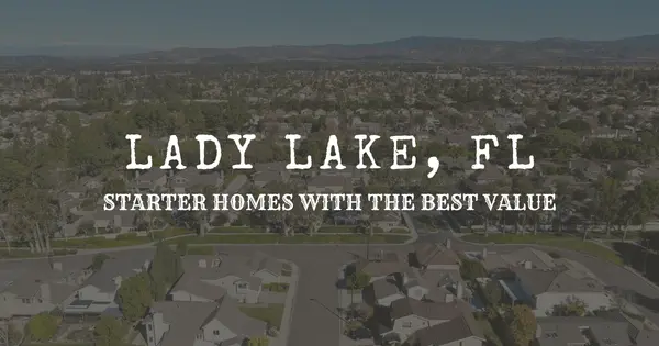 Lady Lake “Starter” Areas for Budget Buyers (May 2026): How to Buy Smart Without Overpaying