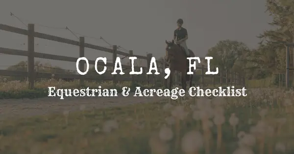 Ocala Equestrian & Acreage Checklist (2026): What to Verify Before You Buy